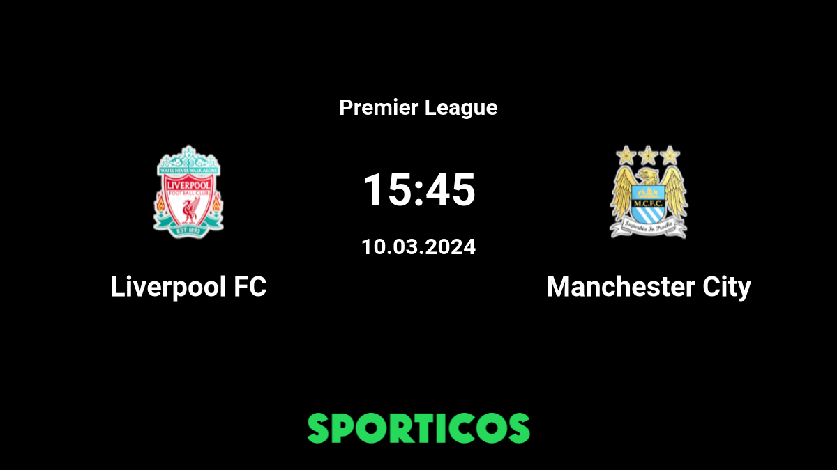 Manchester City vs Liverpool Match Preview