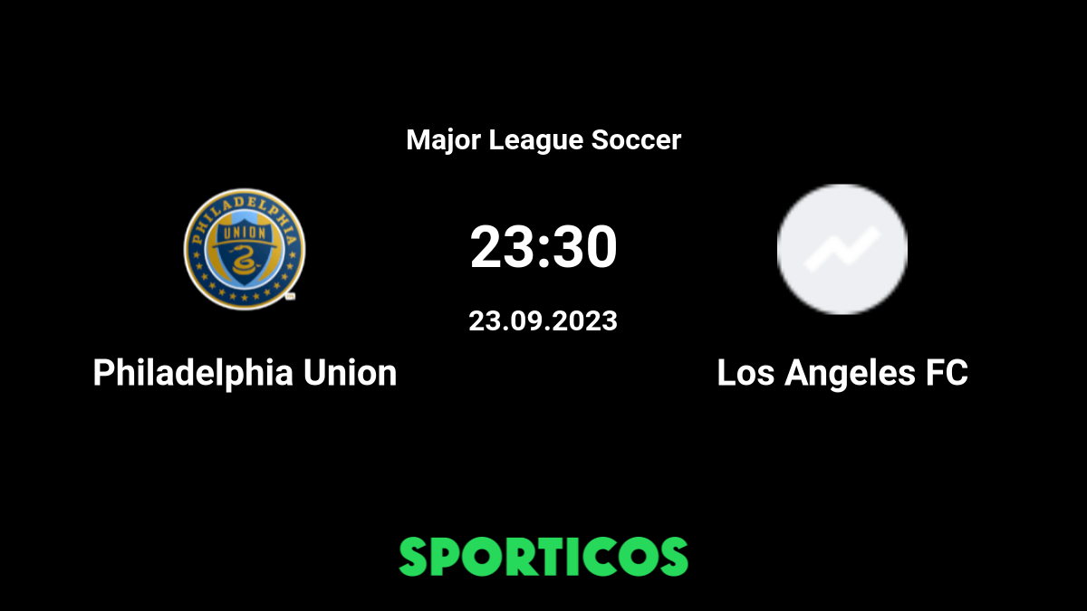 Los Angeles FC vs Philadelphia Union Prediction, 5/7/2022 MLS