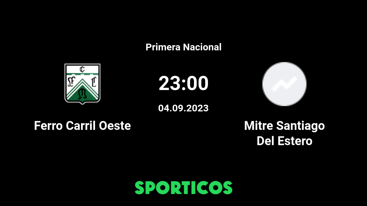 Ferro Carril Oeste vs Mitre Santiago Del Estero: Live Score, Stream and H2H  results 9/4/2023. Preview match Ferro Carril Oeste vs Mitre Santiago Del  Estero, team, start time.