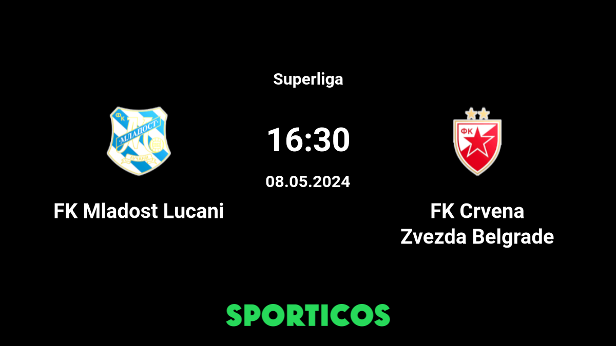 Mladost Lucani vs Red Star 11.08.2023 hoje ⚽ Superliga Meridijan, Play-Off  de Prom/Desp ⇒ Horário, gols