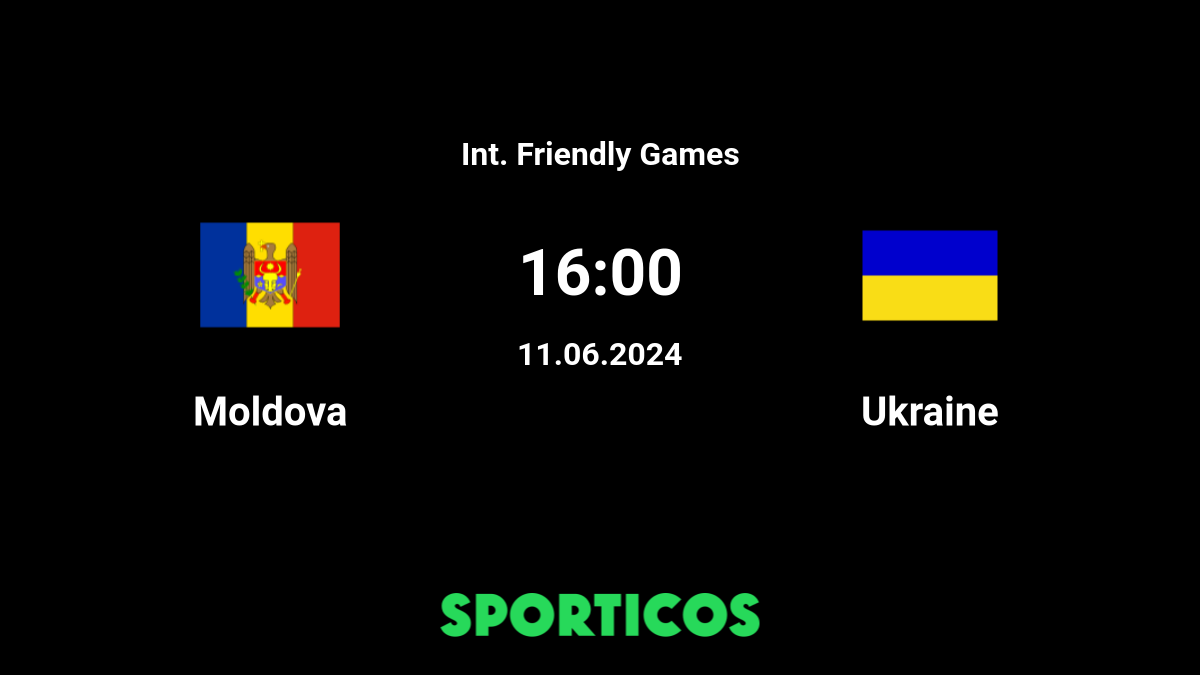 ▶️ Moldova vs Ukraine Live Stream & on TV, Prediction, H2H - 11 Jun 2024