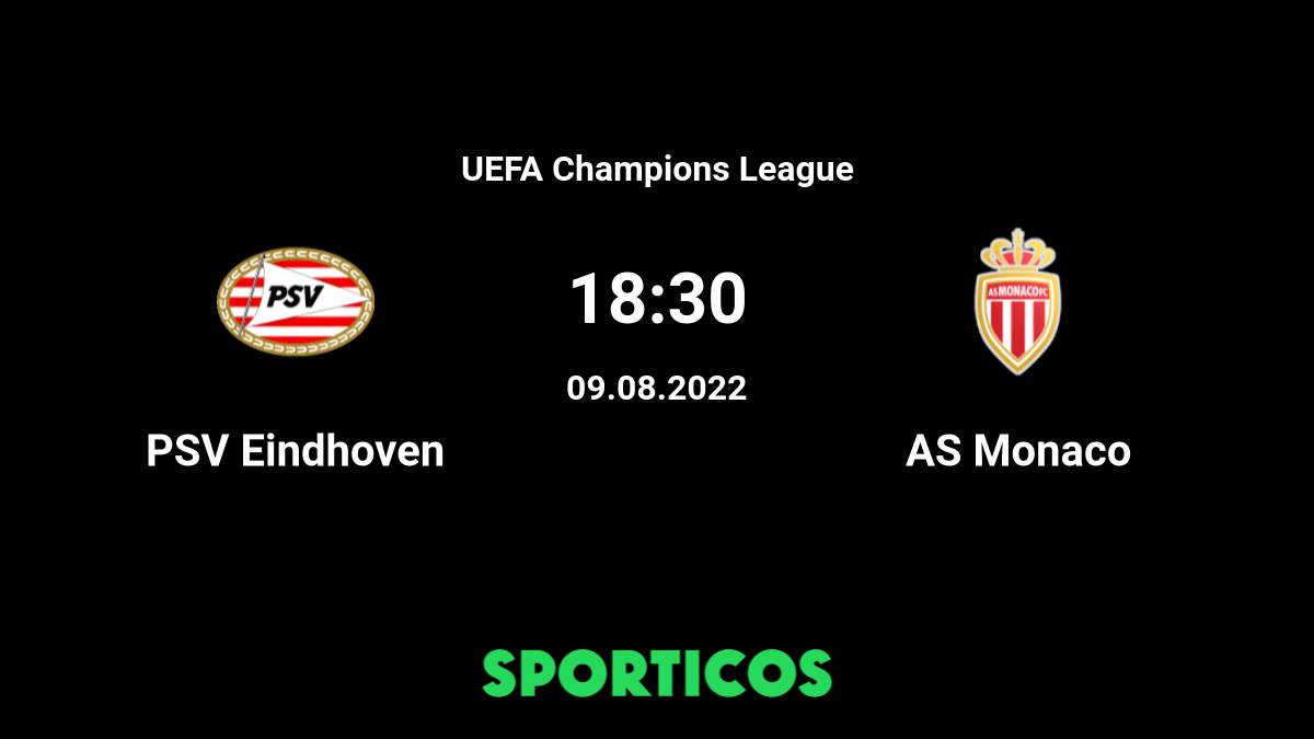 ▶️ PSV vs Monaco Live Stream & Prediction, H2H