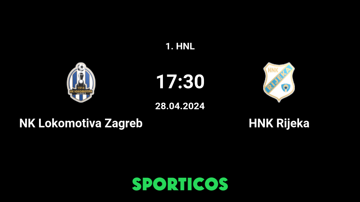 NK Lokomotiva vs HNK Rijeka » Predictions, Odds & Scores