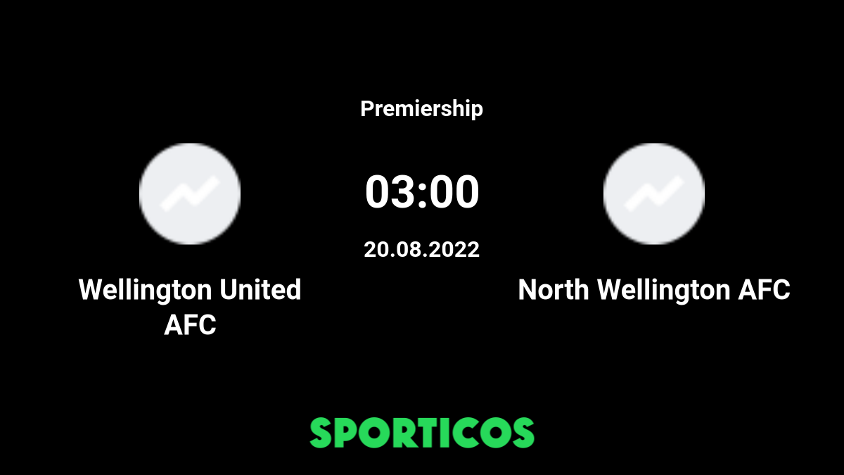 ▶️ Wellington United AFC vs North Wellington AFC Live Stream & Prediction,  H2H