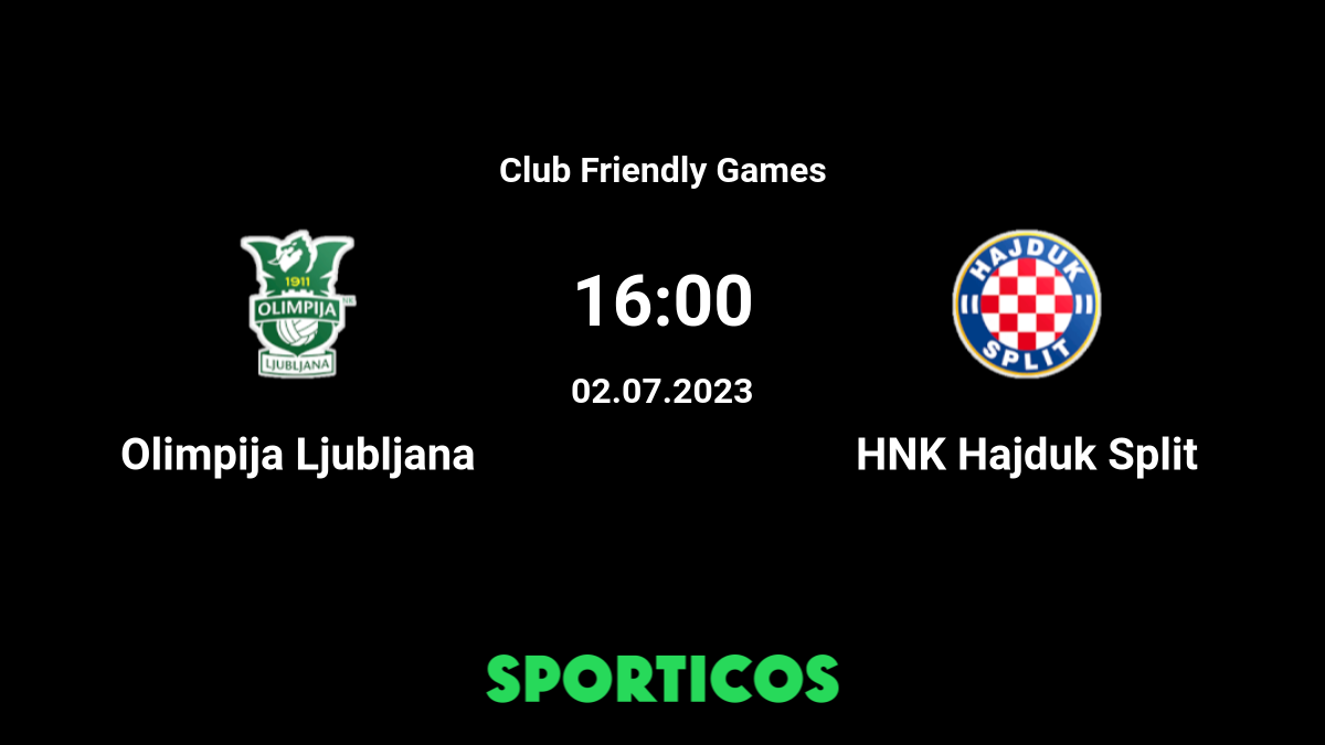 Olimpija vs Hajduk, Club Friendly Games