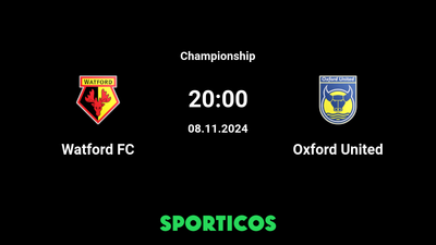 Watford FC vs Oxford United Live on TV: Channel, Schedule, and How to Follow the Action