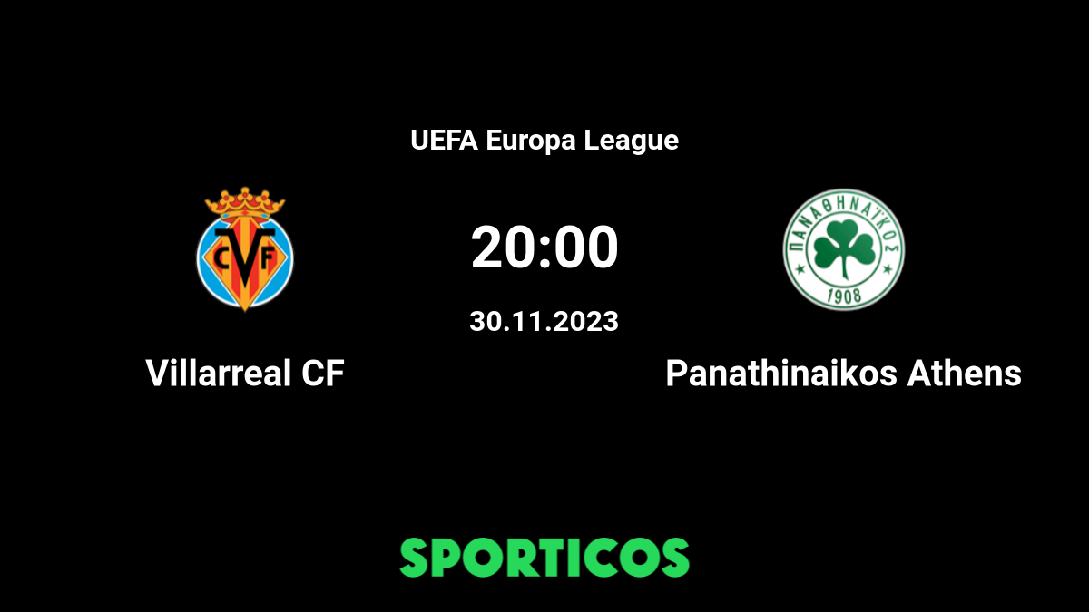 ▶️ Panathinaikos vs Villarreal Live Stream and Prediction, H2H
