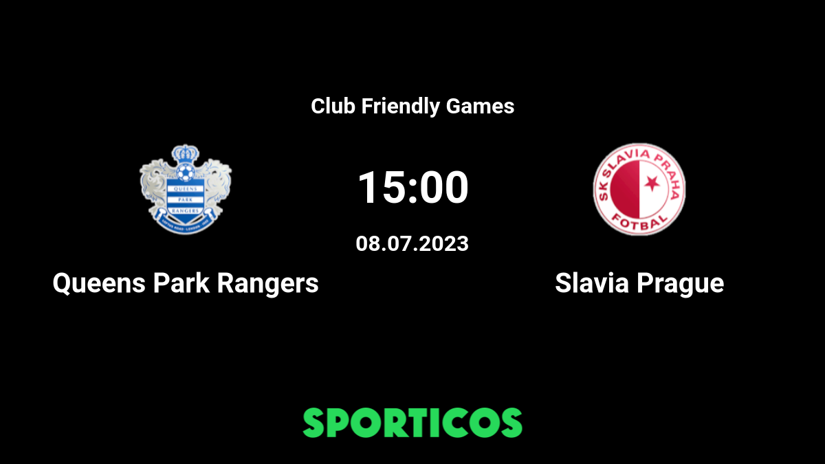 Football Mania - Slavia Prague vs Queens Park Rangers 08/07/2023