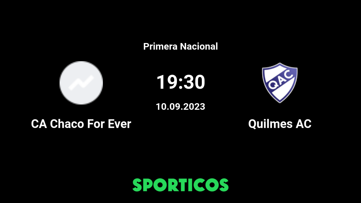 CA Chaco For Ever vs Quilmes Live Stream on TV Prediction