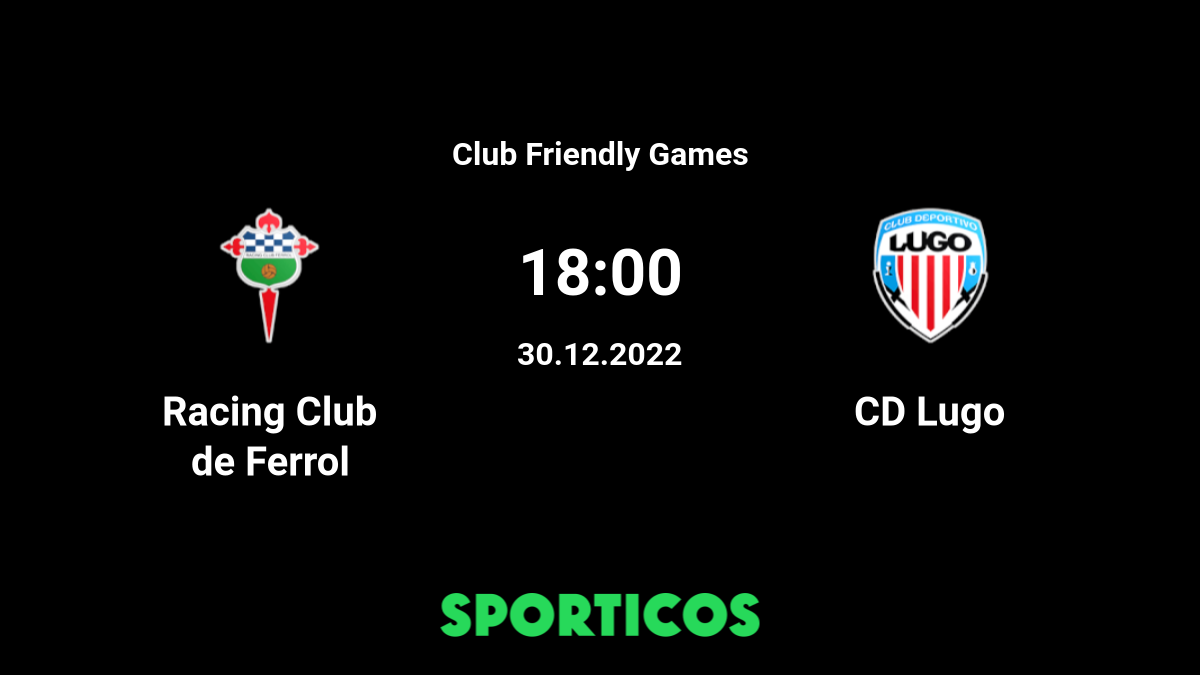 ▶️ Racing Ferrol vs Lugo Live Stream & Prediction, H2H