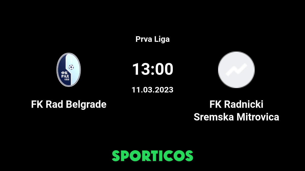 ▶️ FK Radnicki Beograd vs Rad Belgrade - Live stream