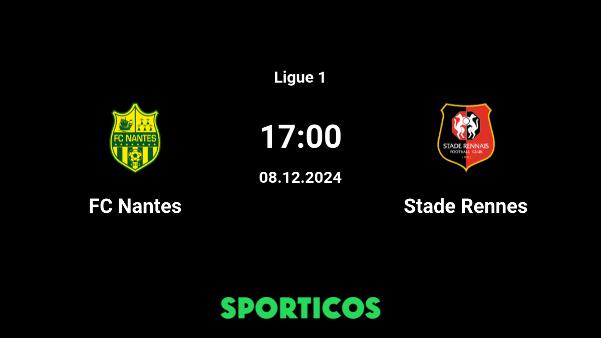 ▶️ Nantes vs Rennes Live Stream & Prediction, H2H