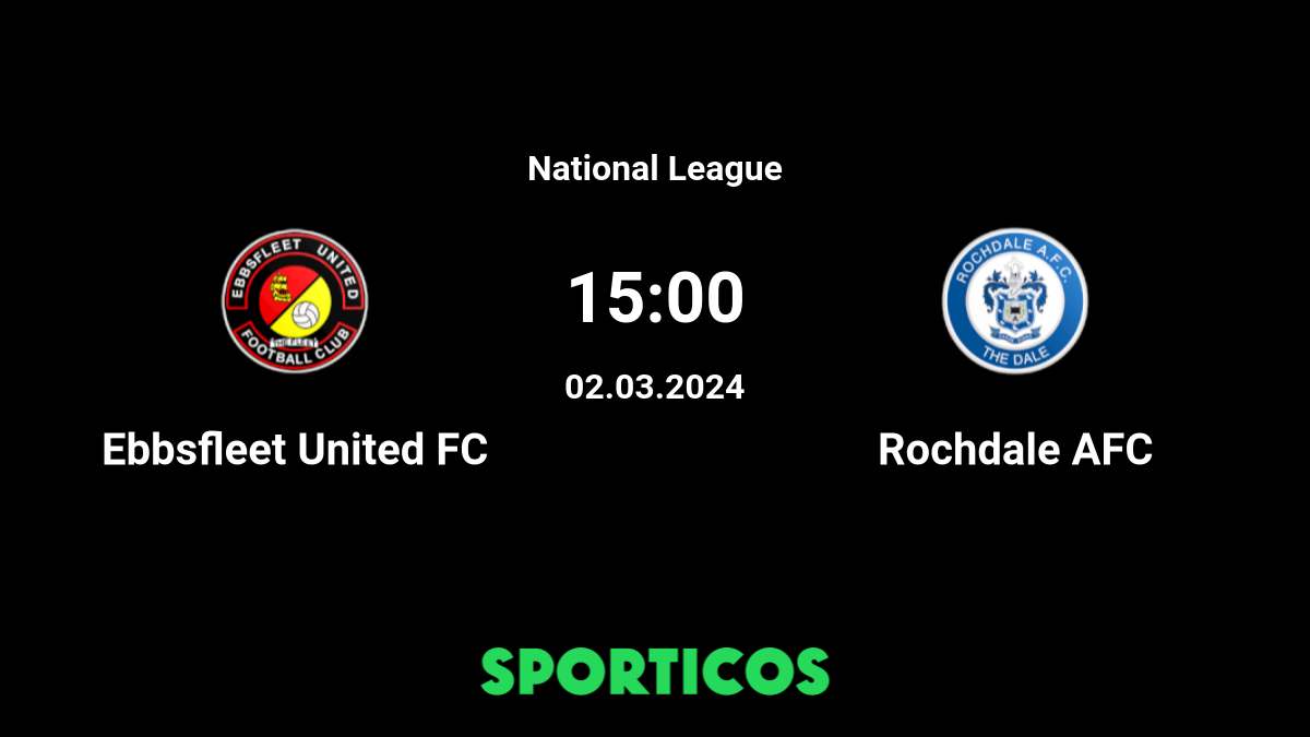 Rochdale FC vs Ebbsfleet United FC 5/08/2023 16:30 Futebol eventos e  resultados