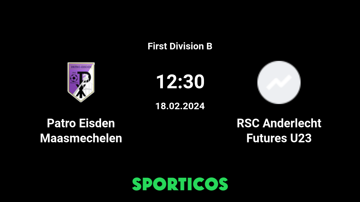 ▶️ RSC Anderlecht Futures U23 vs Patro Eisden Maasmechelen Live Stream &  Prediction, H2H