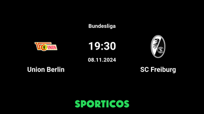 Watch Union Berlin vs SC Freiburg Live: TV Channel, Time, and Streaming Options