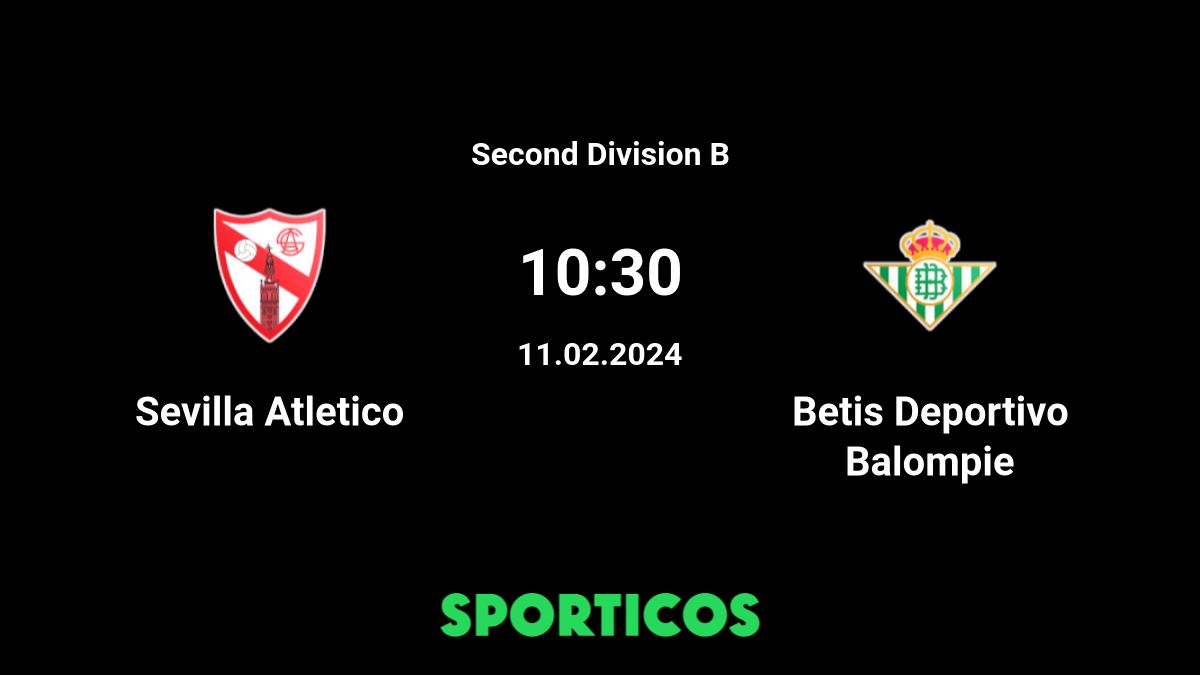 Betis b sevilla atletico