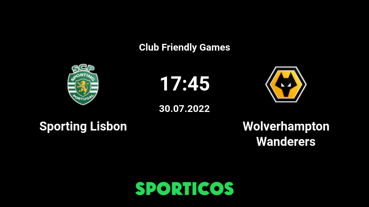 Wolverhampton Wanderers vs Sporting Lisbon Prediction and Betting