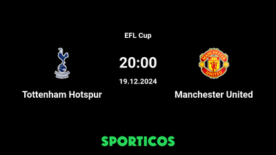 Details of how to Watch Tottenham Hotspur vs Manchester United: Kick-off Time, TV Channel, and Streams