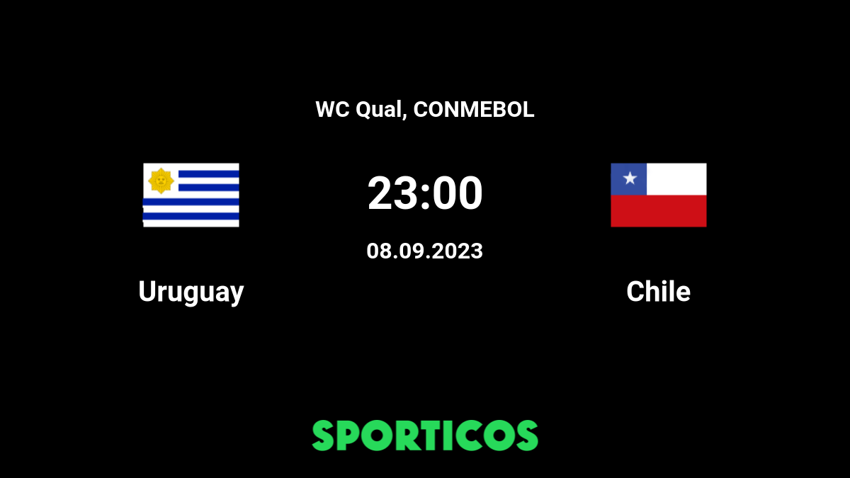 Uruguay vs Chile Live Stream on TV Prediction H2H 8 Sep