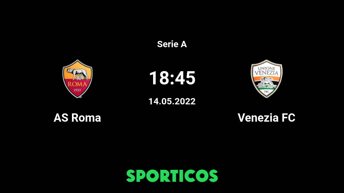 Serie A line-ups: Roma vs. Venezia - Football Italia