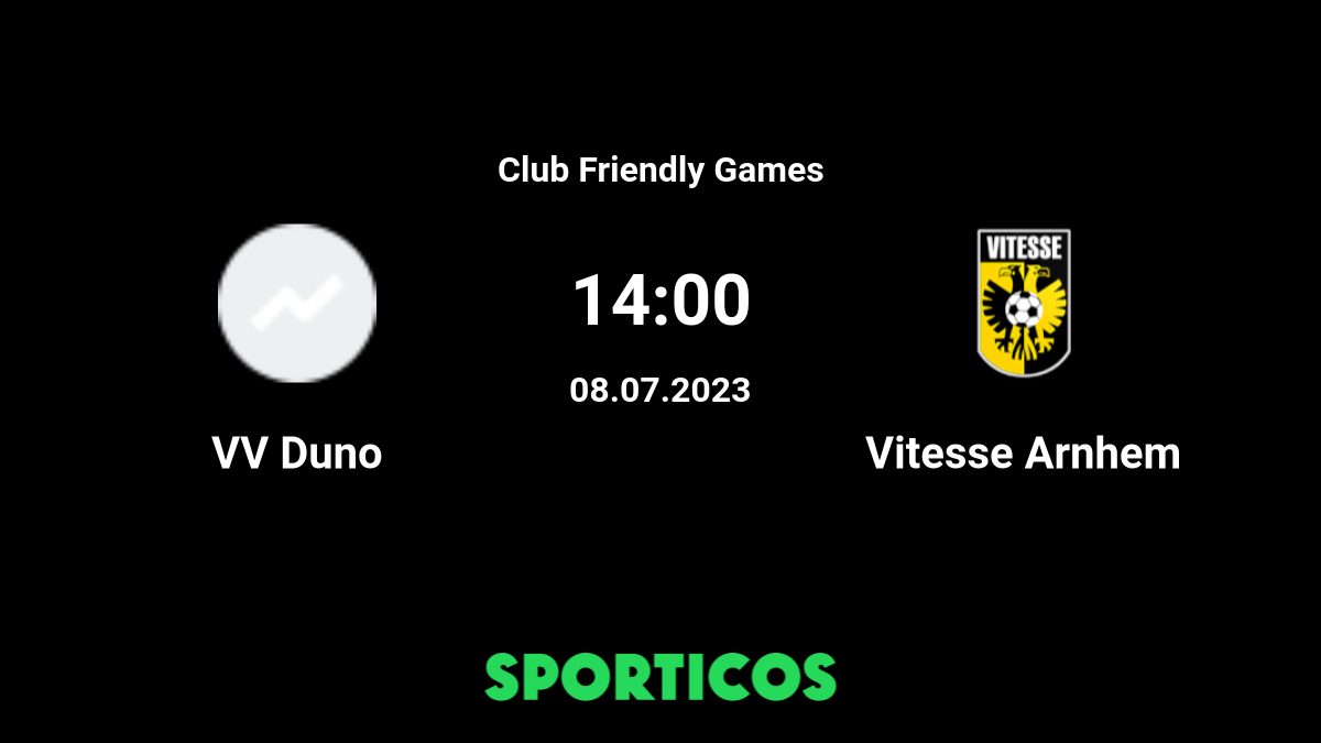 DUNO vs Vitesse, Club Friendly Games