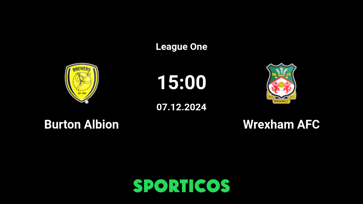 Wrexham vs Burton Albion Live Stream on TV Prediction H2H