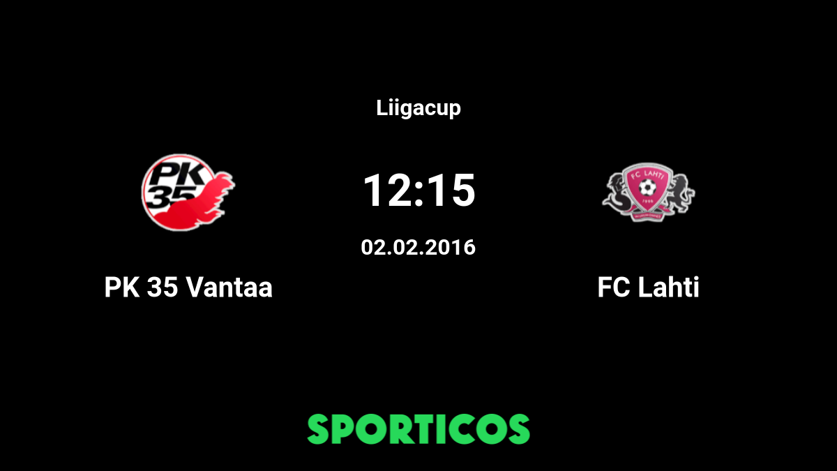 Pk 35 Vantaa Vs Lahti Live Stream Prediction H2h