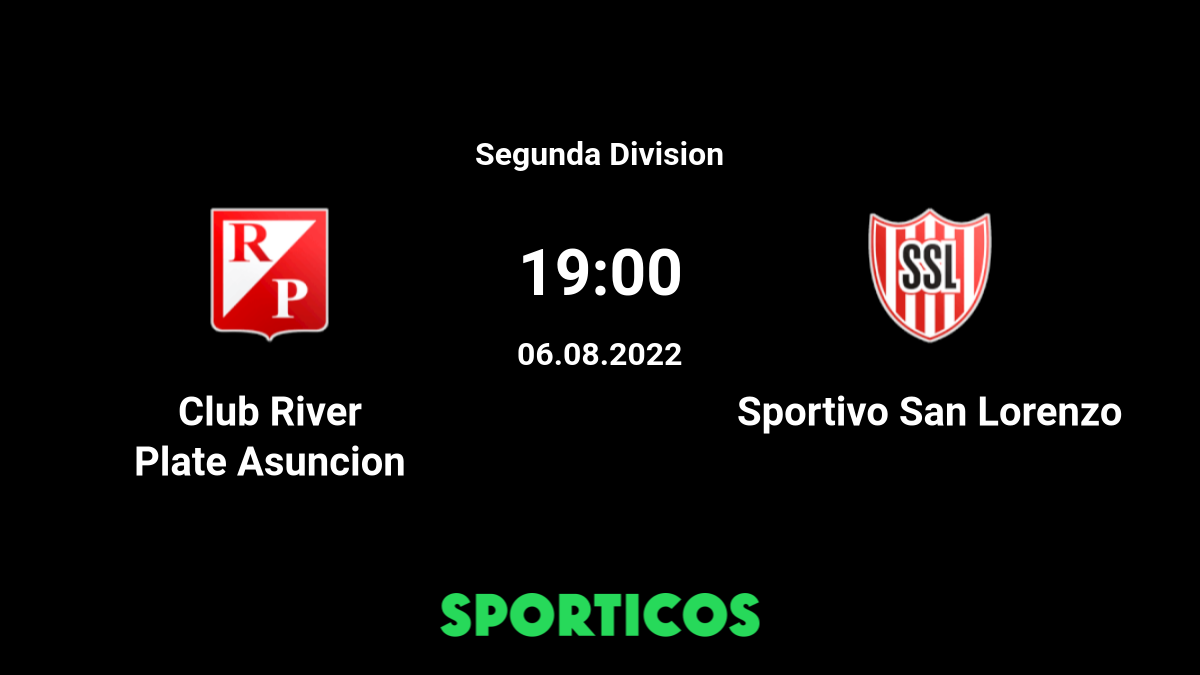 River Plate Asuncion vs Sportivo San Lorenzo Live Stream & Prediction, H2H