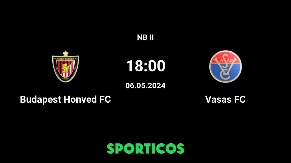 ventana Coordinar Susurro SC Vasas Budapest vs Budapest Honved - en vivo ver partido online y  predicciones, H2H