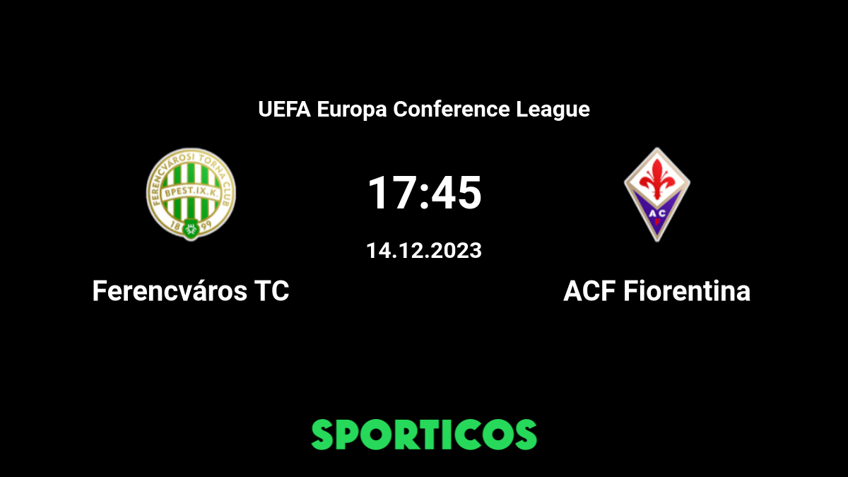 Ferencvarosi TC vs Fiorentina 14.12.2023 at UEFA Europa Conference