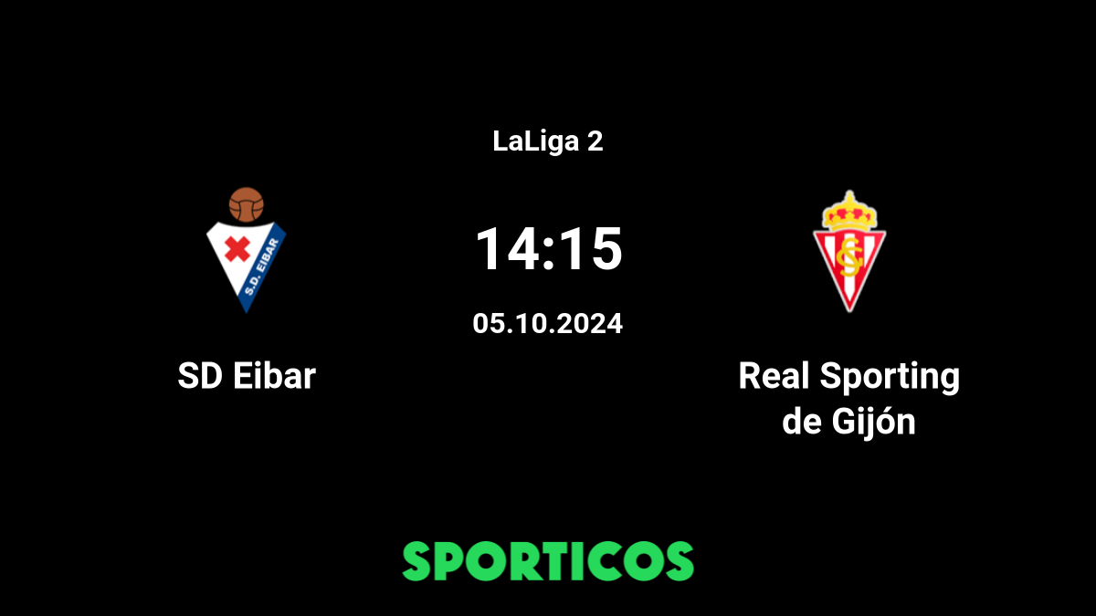 Posiciones de sd eibar contra real sporting