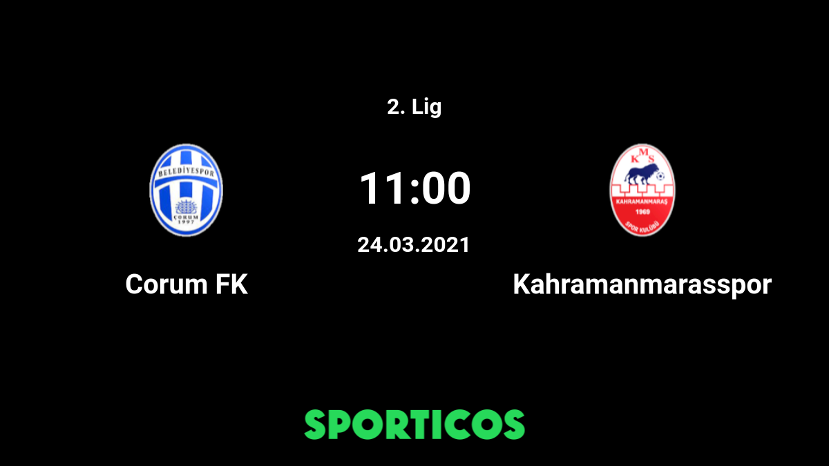 Corum Belediyespor vs Kahramanmarasspor Live stream