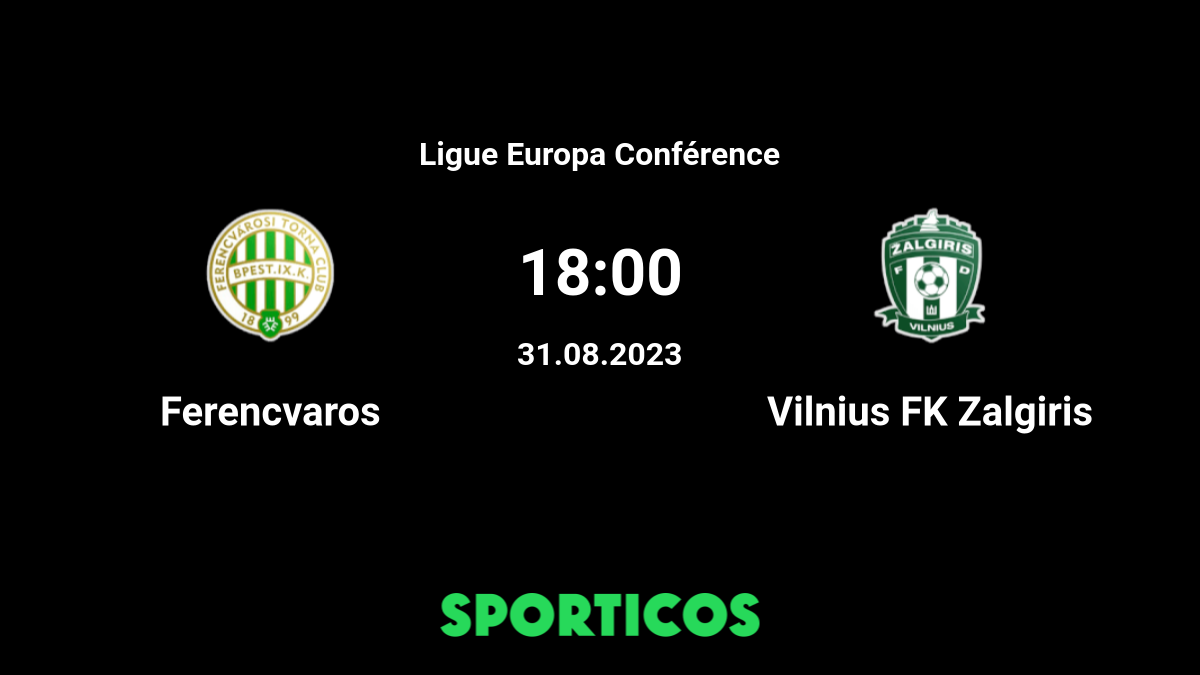 Ferencvarosi TC x VMFD Zalgiris » Placar ao vivo, Palpites, Estatísticas +  Odds