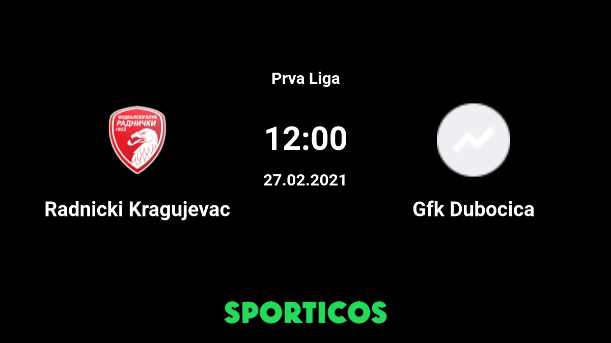 GFK Dubočica Leskovac - FK Radnički Pirot placar ao vivo, H2H e escalações
