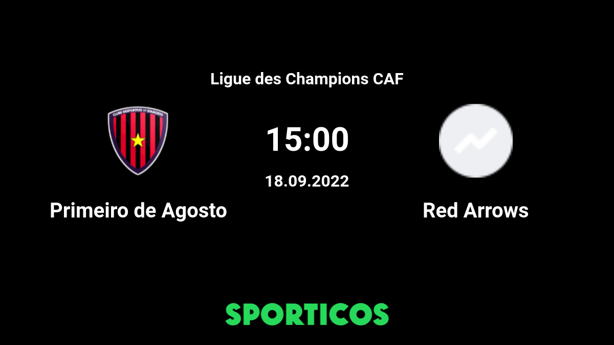 CD 1º de Agosto x Red Arrows FC » Placar ao vivo, Palpites, Estatísticas +  Odds