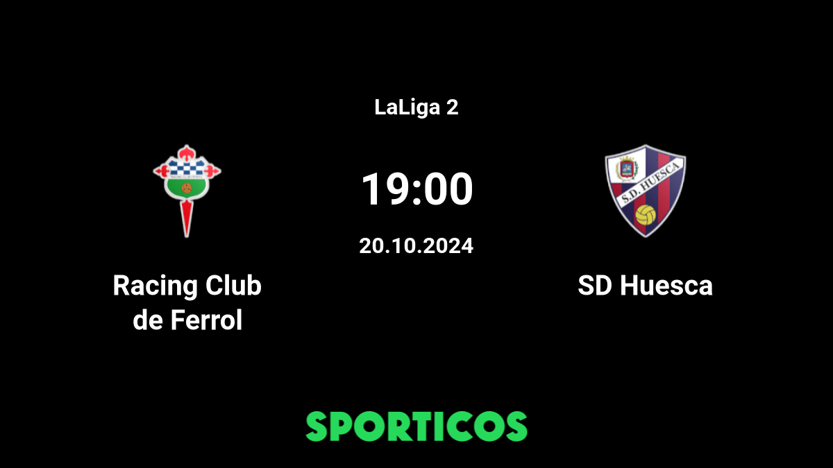 S. d. huesca contra racing ferrol